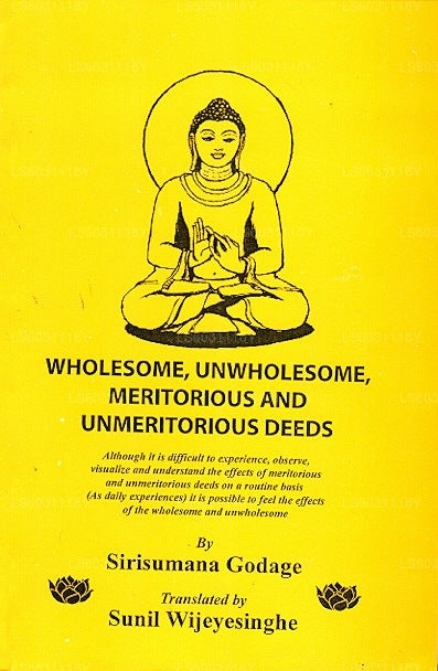 Wholesome, Unwholesome, Meritorious and Unmeritorious Deeds