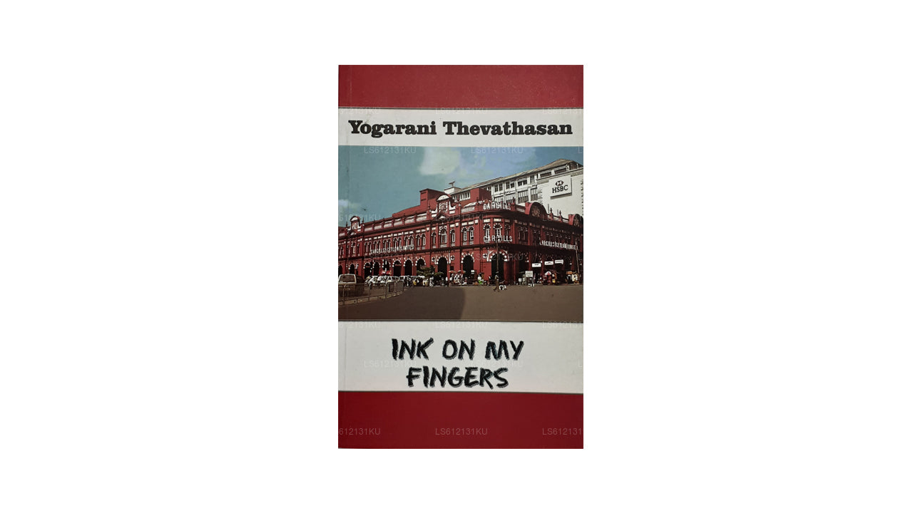 Ink On My Fingers by Yagarani Thevathasan