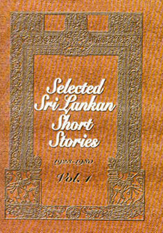 Selected Sri Lankan Short Stories Vol. 1