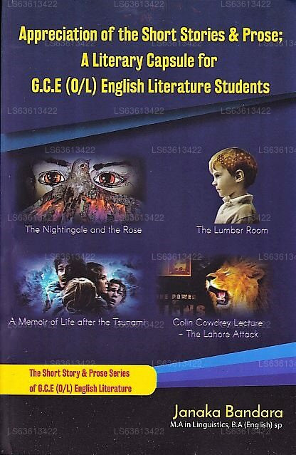 Appreciation of The Short Stories &Amp; Prose; A Literary Capsule For G.C.E.(O/L) English Literature