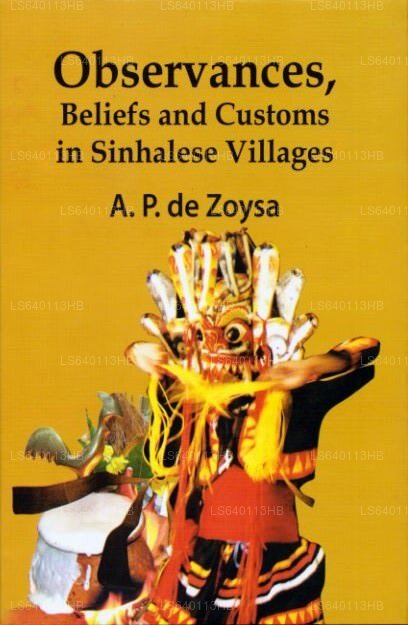 Observances, Beliefs and Customs In Sinhalese Villages