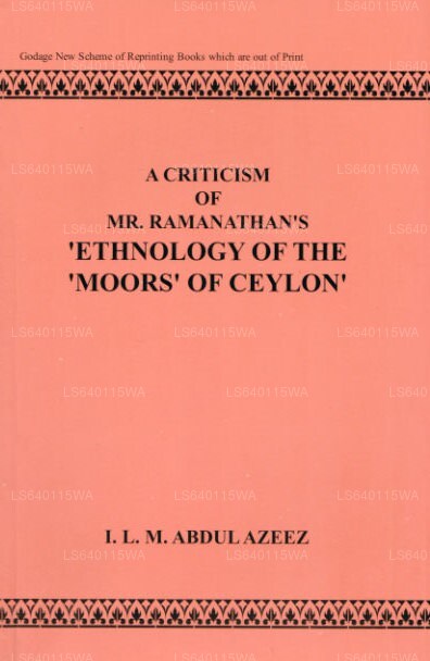 A Criticism of Mr. Ramanathans Ethnology of The Moors of Ceylon