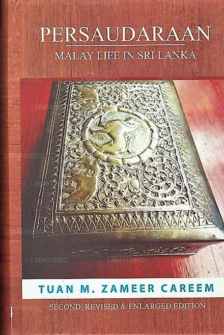 Persaudaraan-Malay Life In Sri Lanka(Second,Revised &Amp; Enlarged Edition)