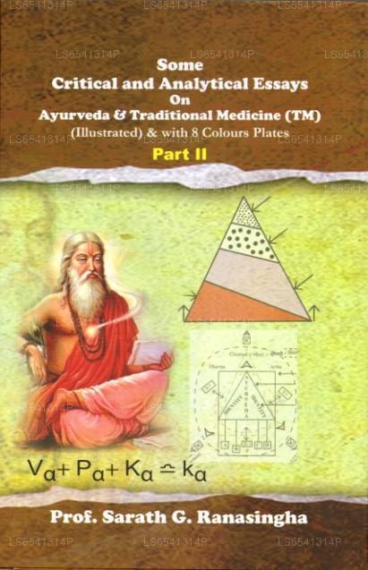 Some Critical and Analytical Essays On Ayurveda &Amp; Traditional Medicine