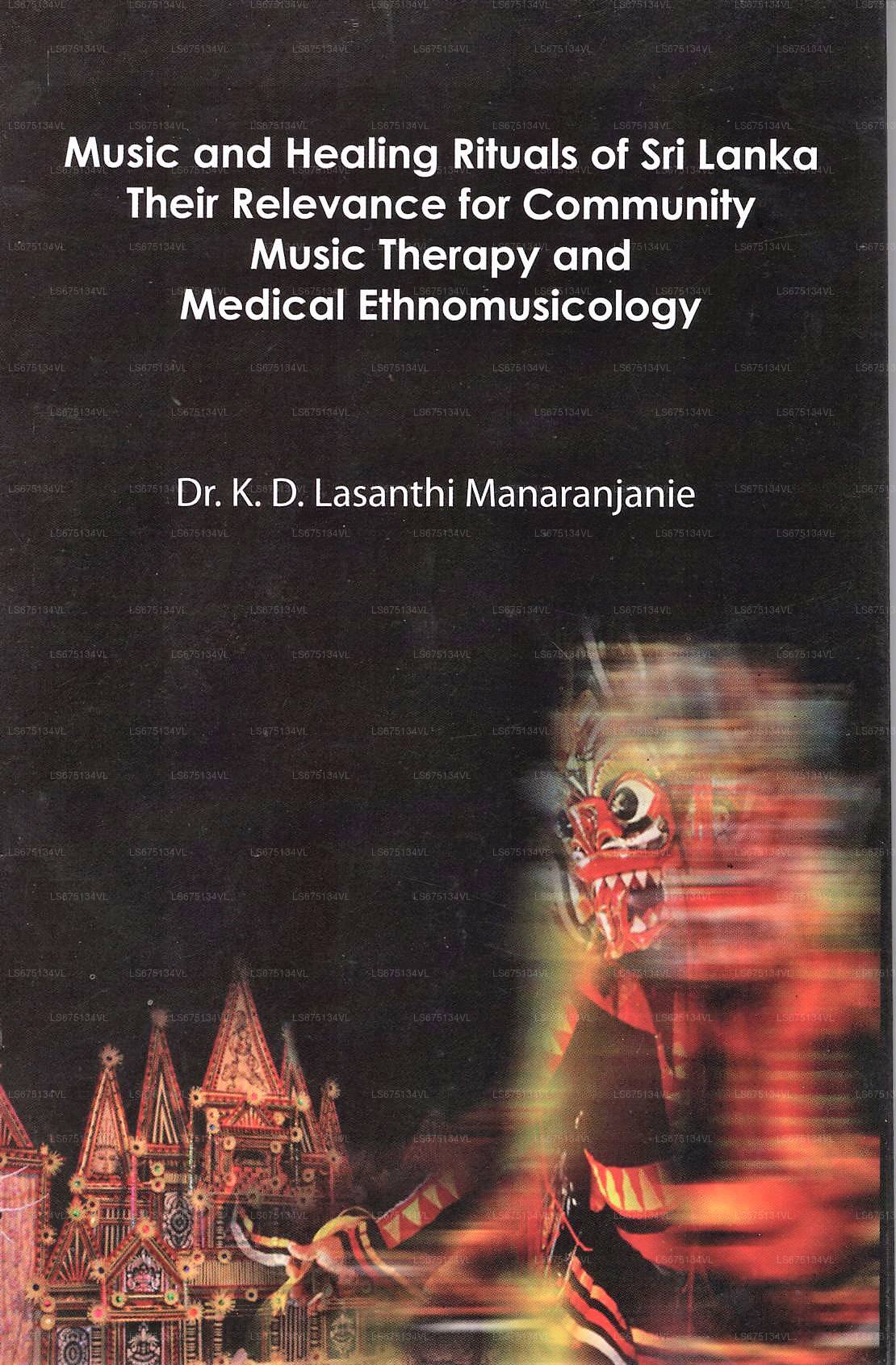 Music and Healing Rituals of Sri Lanka (Their Relevance For Community Music Therapy and Medical Ethn