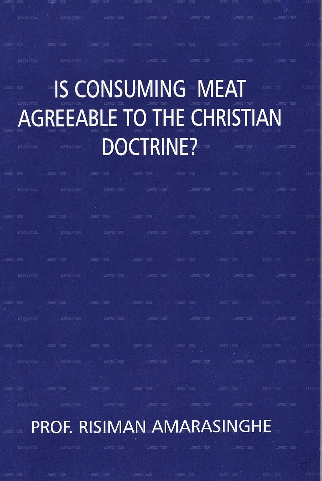 Is Consuming Meat Agreeable To The Christian Doctrine?
