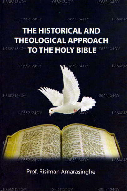 The Historical and Theological Approach To The Holy Bible