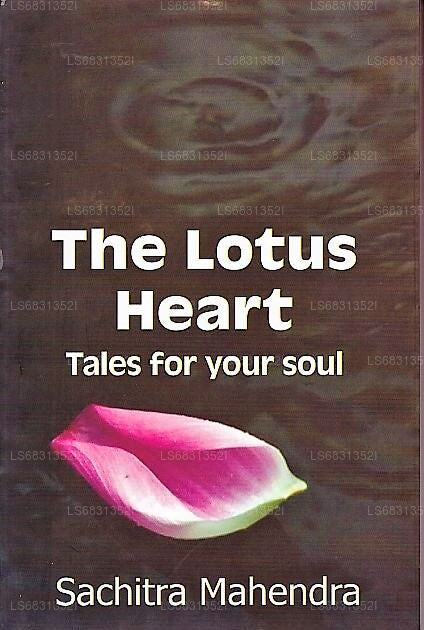 The Lotus Heart - Tales For Your Soul
