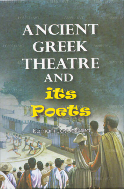 Ancient Greek Theatre and It'S Poets